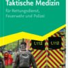 Taktische Medizin für Rettungsdienst, Feuerwehr und Polizei (True PDF)