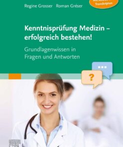 Kenntnisprüfung Medizin – erfolgreich bestehen! Grundlagenwissen in Fragen und Antworten (True PDF from Publisher)