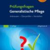 Prüfungsfragen Generalistische Pflege: Ankreuzen – Überprüfen – Verstehen, 2nd Edition (True PDF )