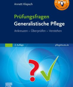 Prüfungsfragen Generalistische Pflege: Ankreuzen – Überprüfen – Verstehen, 2nd Edition (True PDF )