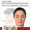 Atlas der Botulinumtoxin-Injektion: Dosierung | Lokalisation | Anwendung (PDF)