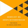 Konflikt og konfliktforståelse, 3rd Edition (EPUB) Konflikt og konfliktforståelse, 3rd Edition (EPUB)