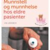 Munnstell og munnhelse hos eldre pasienter (EPUB) Munnstell og munnhelse hos eldre pasienter (EPUB)