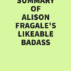 Summary of Alison Fragale’s Likeable Badass (EPUB)