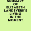 Summary of Elizabeth Landsverk’s Living in the Moment (EPUB)