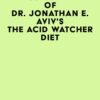 Summary of Dr. Jonathan E. Aviv’s The Acid Watcher Diet (EPUB)