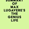 Summary of Max Lugavere’s The Genius Life (EPUB)