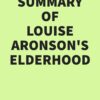 Summary of Louise Aronson’s Elderhood (EPUB)
