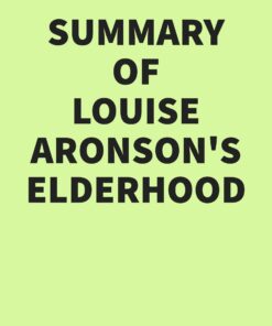 Summary of Louise Aronson’s Elderhood (EPUB)