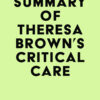 Summary of Theresa Brown’s Critical Care (EPUB)