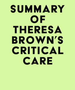 Summary of Theresa Brown’s Critical Care (EPUB)