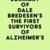 Summary of Dale Bredesen’s The First Survivors of Alzheimer’s (EPUB)