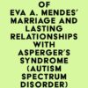 Summary of Eva A. Mendes’ Marriage and Lasting Relationships with Asperger’s Syndrome (Autism Spectrum Disorder) (EPUB)