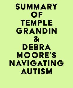 Summary of Temple Grandin & Debra Moore’s Navigating Autism (EPUB)