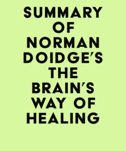 Summary of Norman Doidge’s The Brain’s Way of Healing (EPUB)