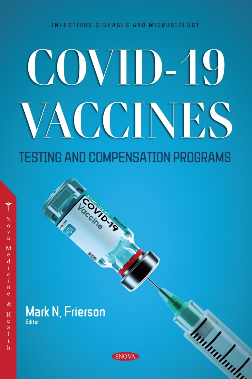 COVID-19: Vaccines, Testing and Compensation Programs (PDF) COVID-19: Vaccines, Testing and Compensation Programs (PDF)