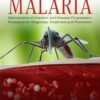 Malaria: Mechanisms of Infection and Disease Progression. Prospects for Diagnosis, Treatment and Prevention (PDF)