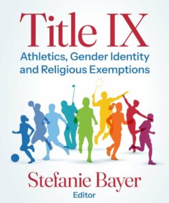 Title IX: Athletics, Gender Identity and Religious Exemptions (PDF)