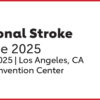 American Heart Association International Stroke Conference 2025