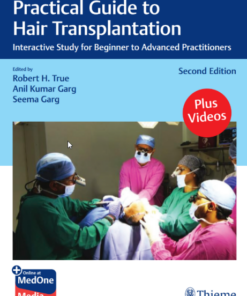 Practical Guide to Hair Transplantation: Interactive Study for Beginner to Advanced Practitioners, 2nd edition (PDF)
