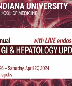 Indiana University 26th Annual IU Gastroenterology & Hepatology Update 2024