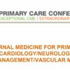 Medical Education Resources Internal Medicine for Primary Care Cardiology Neurology Pain Management Vascular Medicine 2025