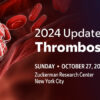 Memorial Sloan Kettering Cancer Center Updates in Thrombosis & Hemostasis 2024
