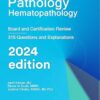 Pathology Hematopathology: Board and Certification Review 2024 (Epub)