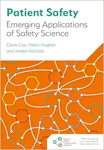 Patient Safety: Emerging Applications of Safety Science (EPUB) Patient Safety: Emerging Applications of Safety Science (EPUB)
