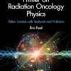 Primer on Radiation Oncology Physics: Video Tutorials with Textbook and Problems second Edition