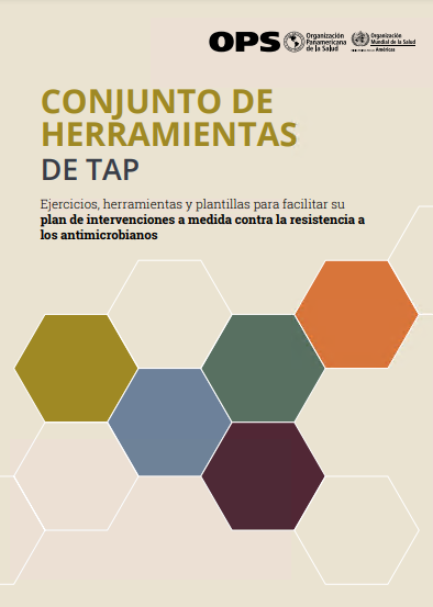 Conjunto de Herramientas de TAP: Ejercicios, herramientas y plantillas para facilitar su plan de intervenciones a medida contra la resistencia a los antimicrobianos (Spanish Edition) (PDF) Conjunto de Herramientas de TAP: Ejercicios, herramientas y plantillas para facilitar su plan de intervenciones a medida contra la resistencia a los antimicrobianos (Spanish Edition) (PDF)