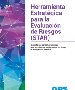 Herramienta estratégica para la evaluación de riesgos: Conjunto integral de herramientas para la evaluación multiamenaza del riesgo de emergencias de salud (Spanish Edition) (PDF)
