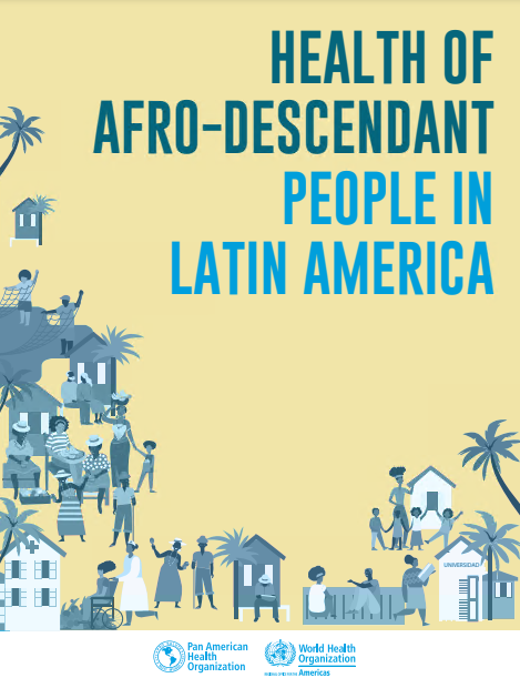 Health of Afro-descendant People in Latin America (PDF) Health of Afro-descendant People in Latin America (PDF)