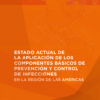 Estado actual de la aplicación de los componentes básicos de prevención y control de infecciones en la Región de las Américas (Spanish Edition) (PDF)