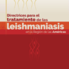 Directrices para el tratamiento de las leishmaniasis en la Región de las Américas (Spanish Edition), 2nd Edition (PDF)