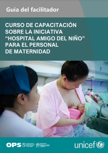 Curso de capacitación sobre la Iniciativa “Hospital Amigo del Niño” para el personal de maternidad: Guía del facilitador (Spanish Edition) (PDF) Curso de capacitación sobre la Iniciativa “Hospital Amigo del Niño” para el personal de maternidad: Guía del facilitador (Spanish Edition) (PDF)