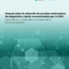 Manual sobre la selección de pruebas moleculares de diagnóstico rápido recomendadas por la OMS para detectar la tuberculosis y la tuberculosis farmacorresistente (Spanish Edition) (PDF) Manual sobre la selección de pruebas moleculares de diagnóstico rápido recomendadas por la OMS para detectar la tuberculosis y la tuberculosis farmacorresistente (Spanish Edition) (PDF)
