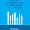 Manual técnico de la OMS sobre política y administración de impuestos al tabaco (Spanish Edition) (PDF)
