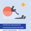 Transformar cada escola em uma escola promotora de saúde: Guia de implementação (Portuguese Edition) (PDF)