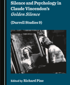 Silence and Psychology in Claude Vincendon’s Golden Silence (Durrell Studies 9) (PDF)