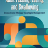 Adult Feeding, Eating, and Swallowing (PDF)