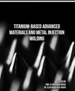 Titanium-Based Advanced Materials and Metal Injection Molding (PDF)