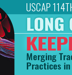 USCAP Annual Meeting Long Course Keeping it Real Merging Traditional and Contemporary Practices in Musculoskeletal Pathology 2025