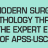 USCAP Modern Surgical Pathology Through the Expert Eyes of APSS-USCAP Sixth Edition 2025