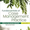 Fundamentals of Case Management Practice: Skills for the Human Services, 6th Edition (PDF)