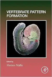 Vertebrate Pattern Formation (Current Topics in Developmental Biology, Volume 159) (PDF) Vertebrate Pattern Formation (Current Topics in Developmental Biology, Volume 159) (PDF)