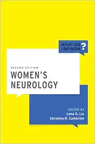 Women’s Neurology (What Do I Do Now), 2nd edition (PDF) Women’s Neurology (What Do I Do Now), 2nd edition (PDF)