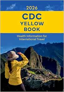 CDC Yellow Book 2026: Health Information for International Travel (PDF) CDC Yellow Book 2026: Health Information for International Travel (PDF)