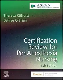 Certification Review for PeriAnesthesia Nursing, 5th Edition (PDF) Certification Review for PeriAnesthesia Nursing, 5th Edition (PDF)