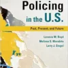 Policing in the U.S.: Past, Present and Future (PDF)